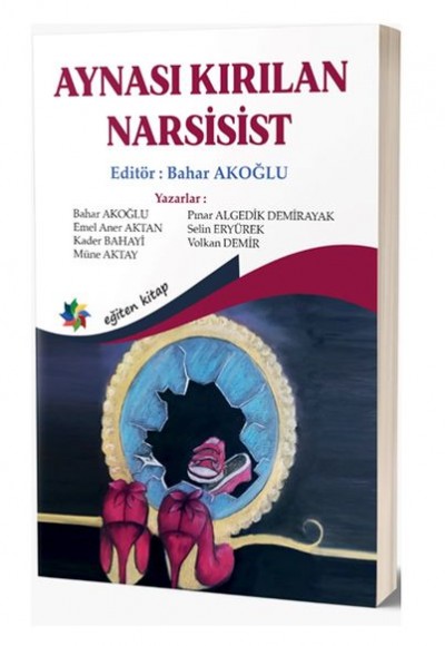 Aynası Kırılan Narsist Aynası Kırılan Narsist
