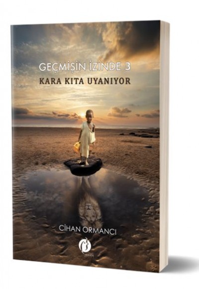 Geçmişin İzinde 3- Kara Kıta Uyanıyor Geçmişin İzinde 3- Kara Kıta Uyanıyor