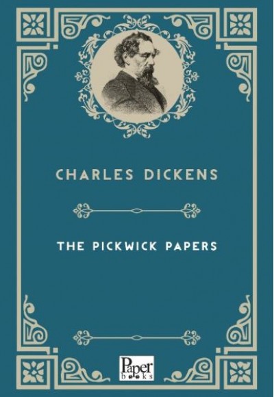 The Pickwick Papers (İngilizce Kitap) The Pickwick Papers (İngilizce Kitap)
