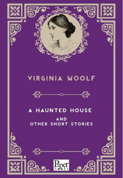 A Haunted House and Other Short Stories (İngilizce Kitap) A Haunted House and Other Short Stories (İngilizce Kitap)