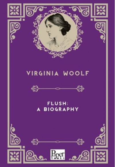 Flush: A Biography (İngilizce Kitap) Flush: A Biography (İngilizce Kitap)