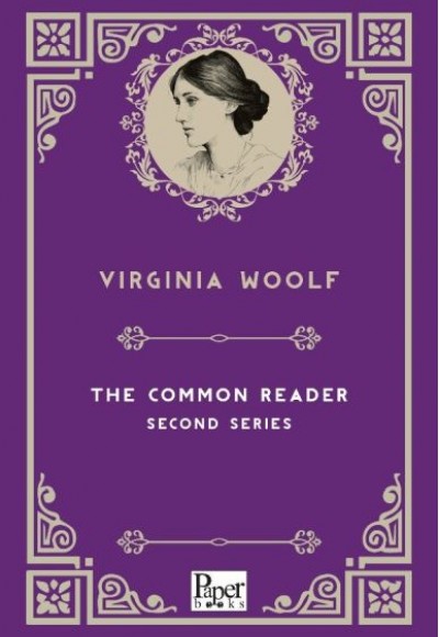 The Common Reader Second Series (İngilizce Kitap) The Common Reader Second Series (İngilizce Kitap)