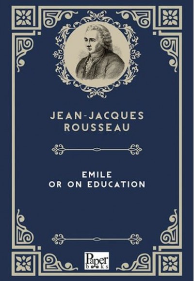 Emile or On Education (İngilizce Kitap) Emile or On Education (İngilizce Kitap)