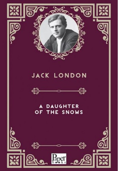 A Daughter Of The Snows A Daughter Of The Snows