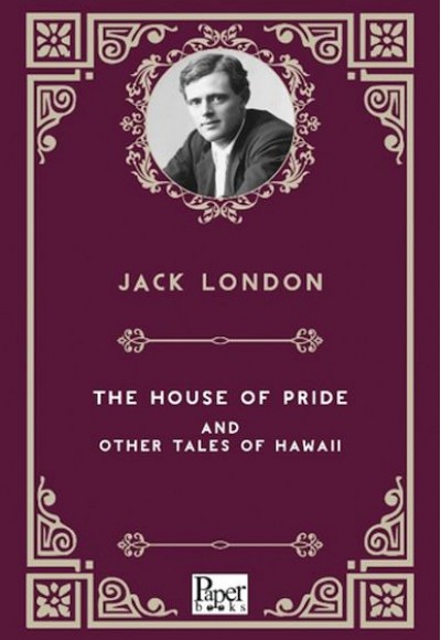 The House Of Prıde And Other Tales Of Hawaıı The House Of Prıde And Other Tales Of Hawaıı