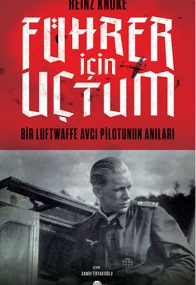 Führer İçin Uçtum Führer İçin Uçtum