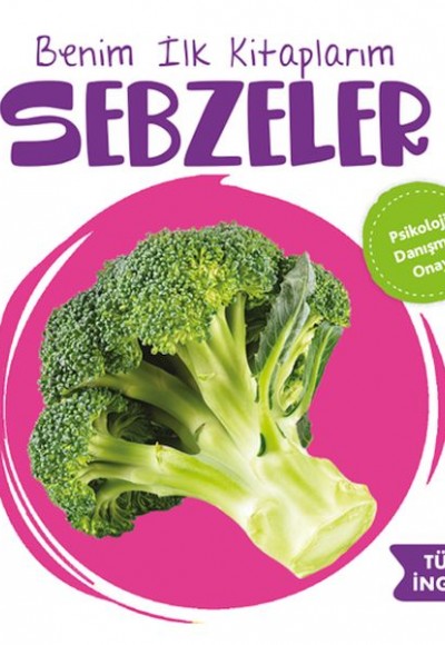 Benim İlk Kitaplarım Sebzeler Benim İlk Kitaplarım Sebzeler