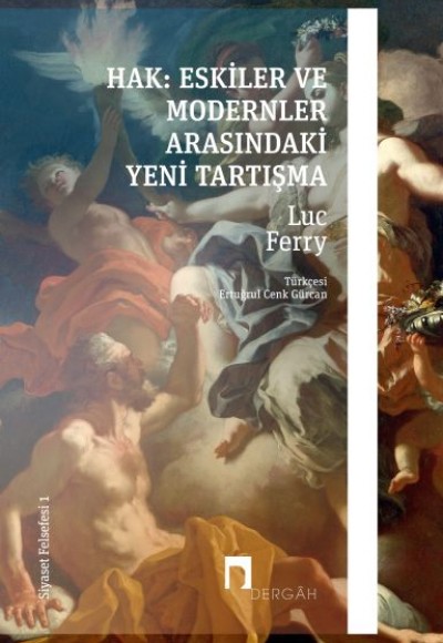 Hak - Eskiler İle Modernler Arasındaki Yeni Tartışma - Siyaset Felsefesi 1 Hak - Eskiler İle Modernler Arasındaki Yeni Tartışma - Siyaset Felsefesi 1