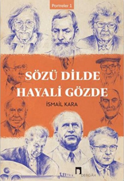 Sözü Dilde Hayali Gözde - Portreler 1 Sözü Dilde Hayali Gözde - Portreler 1