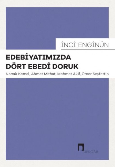 Edebiyatımızda Dört Ebedî Doruk Edebiyatımızda Dört Ebedî Doruk