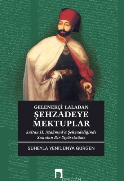 Gelenekçi Laladan Şehzadeye Mektuplar Gelenekçi Laladan Şehzadeye Mektuplar