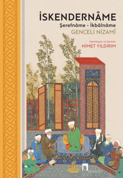 İskendernâme - Şerefnâme - İkbâlnâme İskendernâme - Şerefnâme - İkbâlnâme