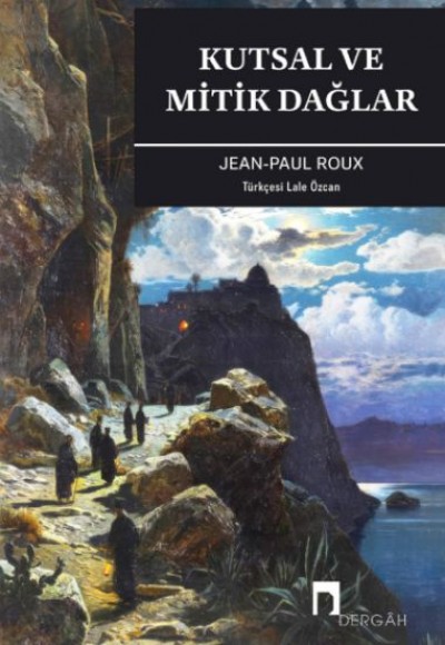 Kutsal Ve Mitik Dağlar Kutsal Ve Mitik Dağlar