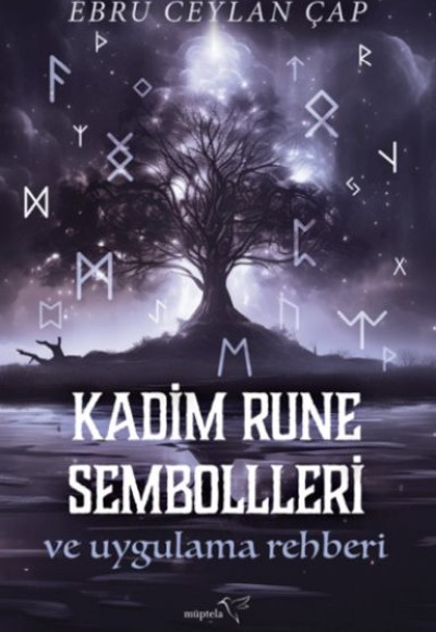 Kadim Rune Sembolleri ve Uygulama Rehberi Kadim Rune Sembolleri ve Uygulama Rehberi