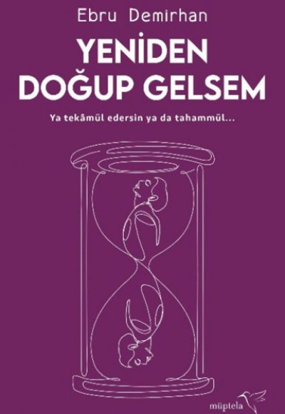 Yeniden Doğup Gelsem Yeniden Doğup Gelsem