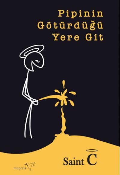 Pipinin Götürdüğü Yere Git Pipinin Götürdüğü Yere Git