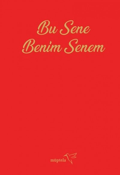 Bu Sene Benim Senem Ajandası Bu Sene Benim Senem Ajandası
