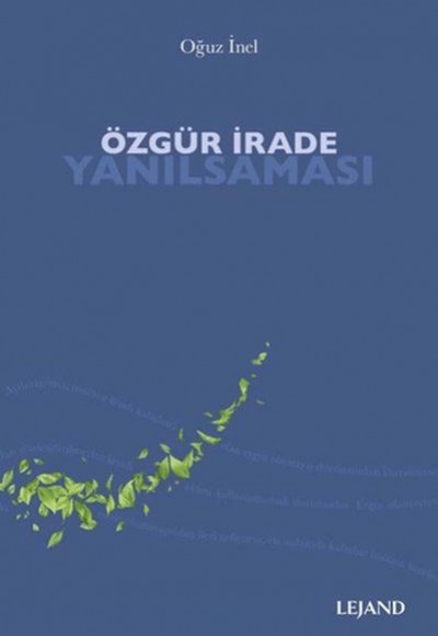 Özgür İrade Yanılsaması Özgür İrade Yanılsaması