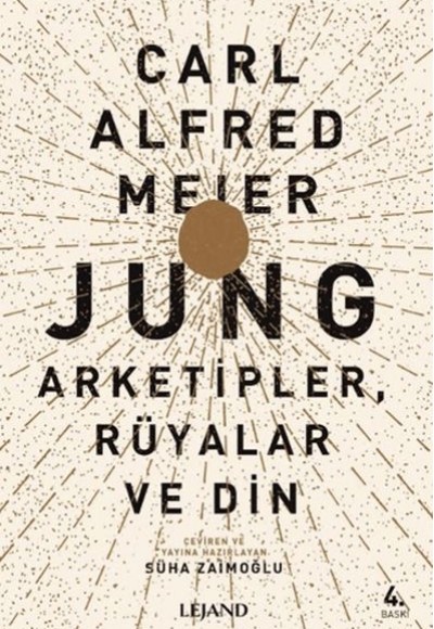 Jung: Arketipler, Rüyalar ve Din Jung: Arketipler, Rüyalar ve Din