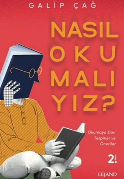 Nasıl Okumalıyız? - Okumaya Dair Tespitler ve Öneriler Nasıl Okumalıyız? - Okumaya Dair Tespitler ve Öneriler