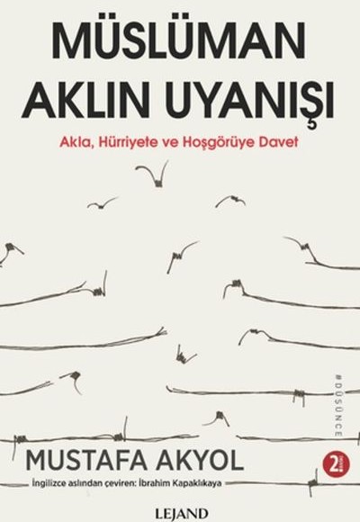 Müslüman Aklın Uyanışı - Akla, Hu¨rriyete ve Hoşgöru¨ye Davet Müslüman Aklın Uyanışı - Akla, Hu¨rriyete ve Hoşgöru¨ye Davet