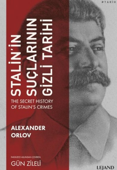 Stalin'in Suçlarının Gizli Tarihi Stalin'in Suçlarının Gizli Tarihi