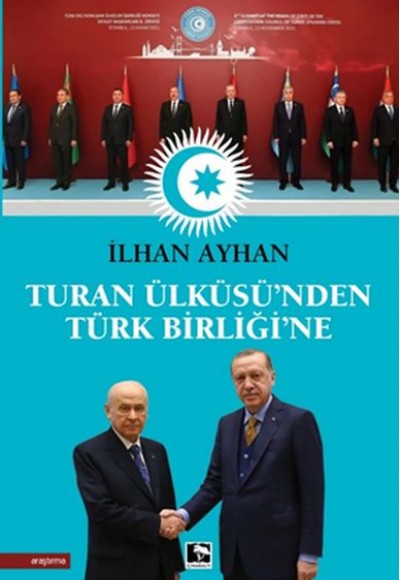 Turan Ülküsü'nden Türk Birliği'ne Turan Ülküsü'nden Türk Birliği'ne