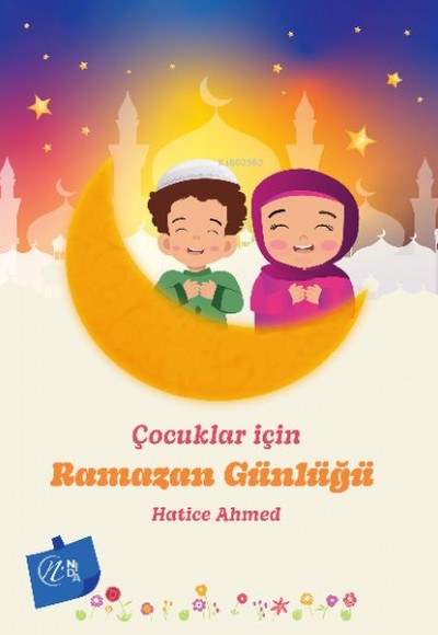 Çocuklar İçin Ramazan Günlüğü Çocuklar İçin Ramazan Günlüğü