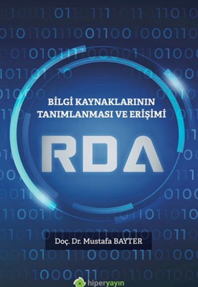 Bilgi Kaynaklarının Tanımlanması ve Erişimi RDA Bilgi Kaynaklarının Tanımlanması ve Erişimi RDA