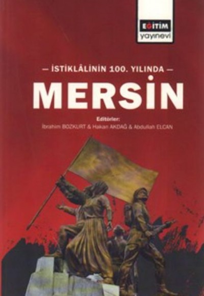İstiklâlinin 100. yılında Mersin İstiklâlinin 100. yılında Mersin
