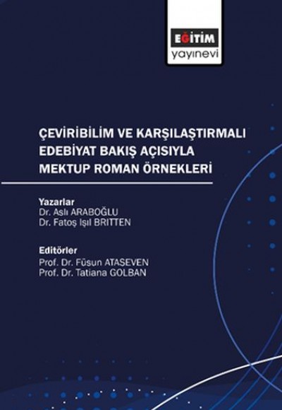 Çeviribilim ve Karşılaştırmalı Edebiyat Bakış Açısıyla Mektup Roman Örnekleri Çeviribilim ve Karşılaştırmalı Edebiyat Bakış Açısıyla Mektup Roman Örnekleri
