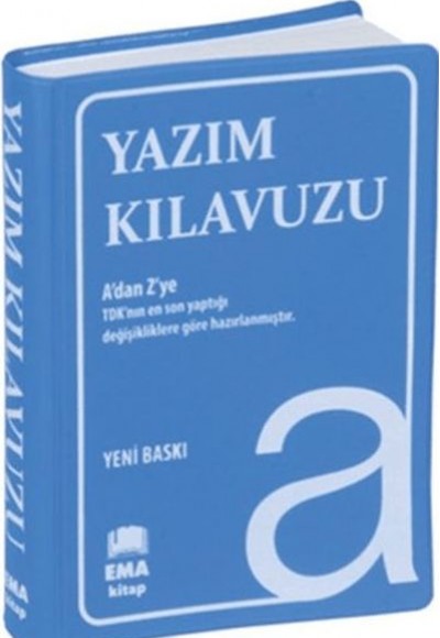 Yazım Kılavuzu (A’Dan Z’Ye Tdk Uyumlu)