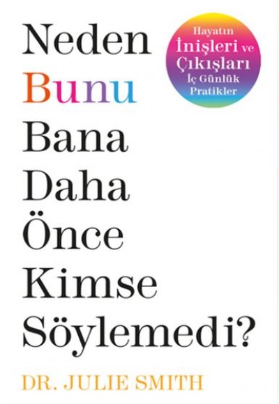 Neden Bunu Bana Daha Önce Kimse Söylemedi ? Neden Bunu Bana Daha Önce Kimse Söylemedi ?