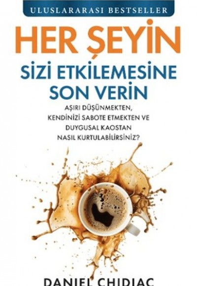 Her Şeyin Sizi Etkilemesine Son Verin Her Şeyin Sizi Etkilemesine Son Verin