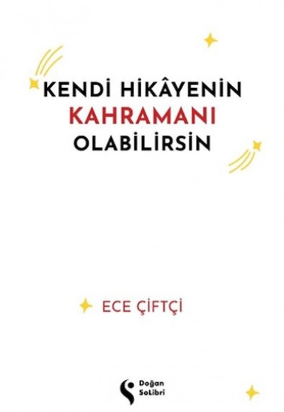 Kendi Hikayenin Kahramanı Olabilirsin Kendi Hikayenin Kahramanı Olabilirsin