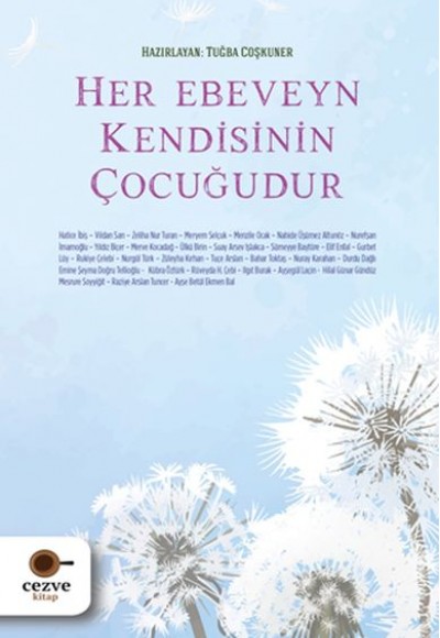 Her Ebeveyn Kendisinin Çocuğudur Her Ebeveyn Kendisinin Çocuğudur