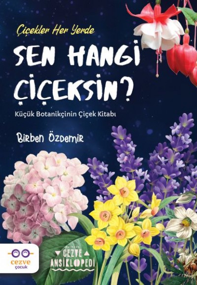 Sen Hangi Çiçeksin? Sen Hangi Çiçeksin?
