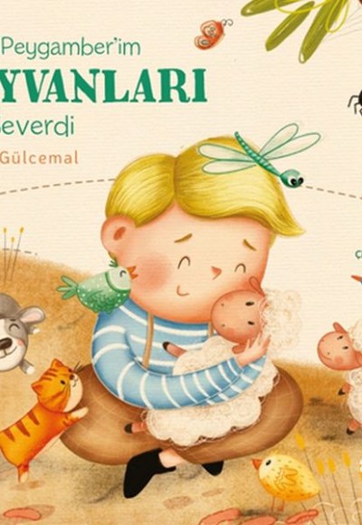 Benim Peygamber’im Hayvanları Çok Severdi Benim Peygamber’im Hayvanları Çok Severdi