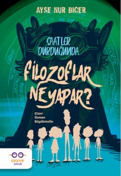 Saatler Durduğunda Filozoflar Ne Yapar ? Saatler Durduğunda Filozoflar Ne Yapar ?