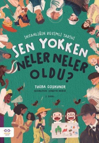 Sen Yokken Neler Neler Oldu ? İnsanlığın Resimli Tarihi Sen Yokken Neler Neler Oldu ? İnsanlığın Resimli Tarihi