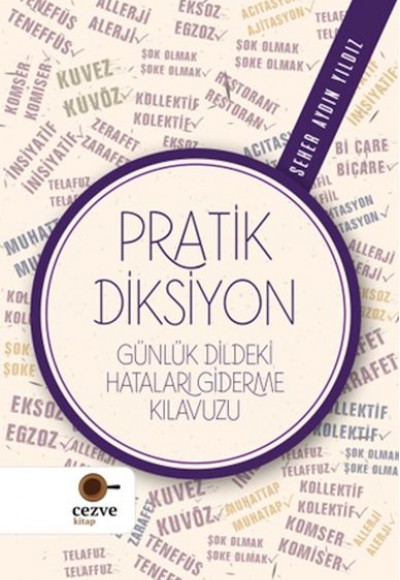 Pratik Diksiyon - Günlük Dildeki Pratik Diksiyon - Günlük Dildeki