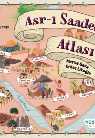 Asr-ı Saadet Atlası Asr-ı Saadet Atlası
