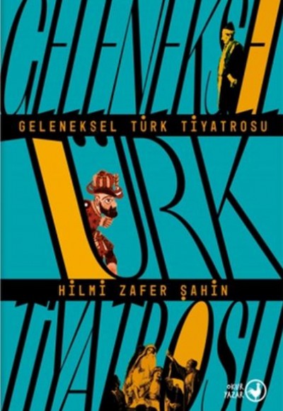 Geleneksel Türk Tiyatrosu Geleneksel Türk Tiyatrosu