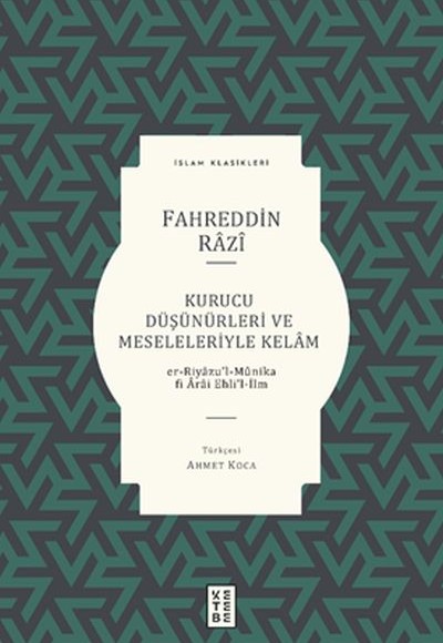 Kurucu Düşünürleri ve Meseleleriyle Kelâm Kurucu Düşünürleri ve Meseleleriyle Kelâm