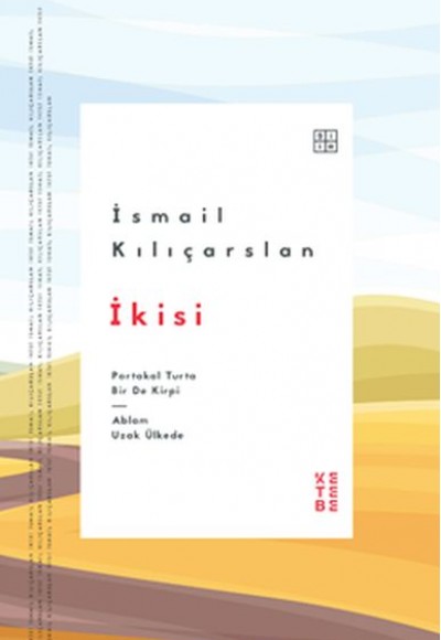 İkisi - Portakal Turta Bir de Kirpi - Ablam Uzak Ülkede İkisi - Portakal Turta Bir de Kirpi - Ablam Uzak Ülkede