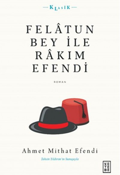 Felâtun Bey ile Râkım Efendi Felâtun Bey ile Râkım Efendi