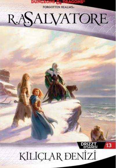 Kılıçlar Denizi - Drizzt Efsanesi 13. Kitap Kılıçlar Denizi - Drizzt Efsanesi 13. Kitap