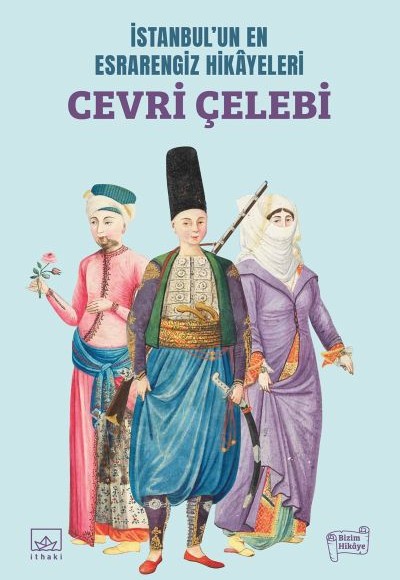 İstanbul’un En Esrarengiz Hikâyeleri: Cevri Çelebi İstanbul’un En Esrarengiz Hikâyeleri: Cevri Çelebi