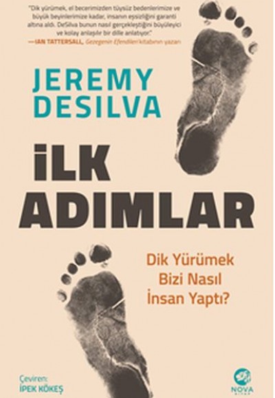 İlk Adımlar: Dik Yürümek Bizi Nasıl İnsan Yaptı? İlk Adımlar: Dik Yürümek Bizi Nasıl İnsan Yaptı?