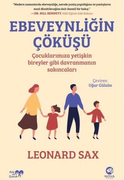 Ebeveynliğin Çöküşü: Çocuklarımıza Yetişkin Bireyler Gibi Davranmanın Sakıncaları Ebeveynliğin Çöküşü: Çocuklarımıza Yetişkin Bireyler Gibi Davranmanın Sakıncaları